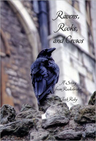 Title: Ravens, Rooks, and Crows — Stories from Rooksbridge #4, Author: Josh Roby