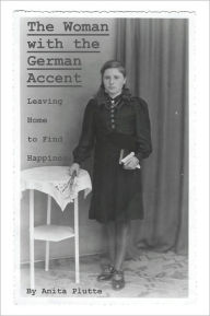 Title: The Woman with the German Accent, Author: Anita Gertrude Roesch Plutte