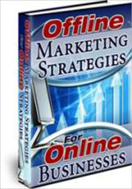 Title: Offline Marketing Strategies For Online Businesses, Author: Shaw