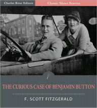 Title: The Curious Case of Benjamin Button (Illustrated), Author: F. Scott Fitzgerald