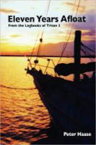 Title: Eleven Years Afloat, Author: Peter Haase