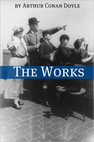 Title: The Works of Arthur Conan Doyle (Annotated), Author: Arthur Conan Doyle