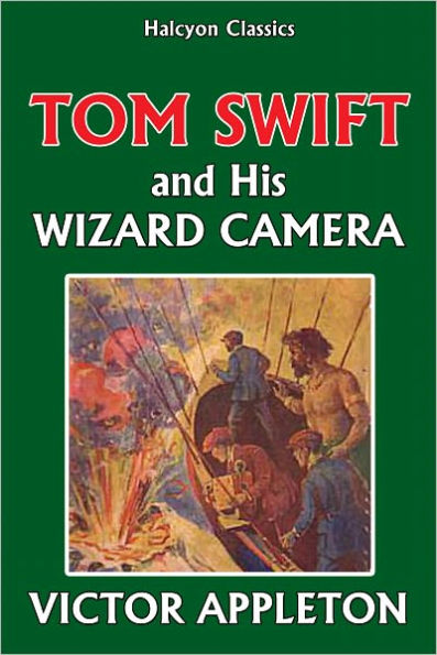 Tom Swift and His Wizard Camera [Tom Swift #14]