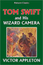 Tom Swift and His Wizard Camera [Tom Swift #14]