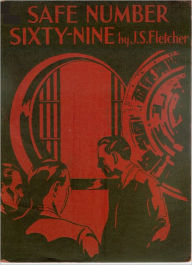 Title: Safe Number Sixty-Nine, Author: Joseph Smith Fletcher