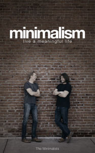 Title: Minimalism: Live a Meaningful Life, Author: Joshua Fields Millburn