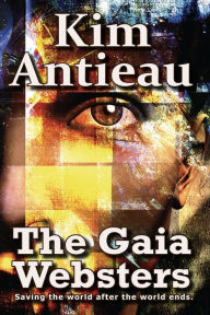 Title: The Gaia Websters, Author: Kim Antieau