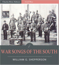 Title: War Songs of the South (Illustrated), Author: William G. Shepperson