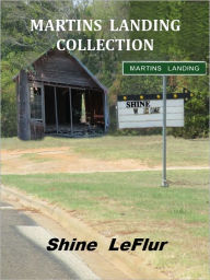 Title: Martins Landing Collection, Author: Shine LeFlur