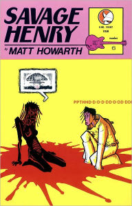 Title: Savage Henry #6, Author: Matt Howarth