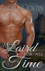 Title: A Laird for All Time, Author: Angeline Fortin