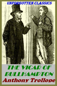 Title: The Vicar of Bullhampton by Anthony Trollope( Illustrated), Author: Anthony Trollope