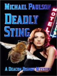 Title: Deadly Sting: A Deacon Bishop Mystery, Author: Michael Paulson