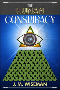 Title: The Human Conspiracy, Author: Jaymes Wiseman