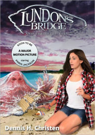 Title: Lundon's Bridge and the Three Keys, Author: Dennis Christen