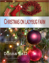 Title: Christmas on Ladybug Farm, Author: Donna Ball
