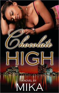 Title: Chocolate High, Author: Mika Barnes