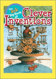 Title: The Ask Big Book of Clever Inventions, Author: Cricket Media