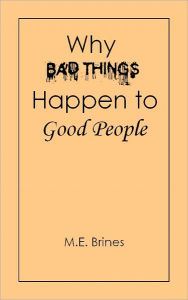 Title: Why Bad Things Happen to Good People, Author: ME Brines