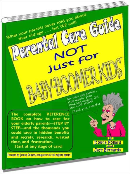 Parental Care Guide NOT Just for Baby-Boomer Kids