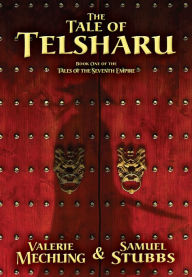 Title: The Tale of Telsharu, Author: Valerie Mechling
