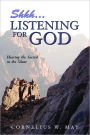 Shh...Listening For God