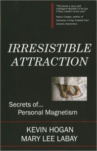 Title: Irresistible Attraction, Author: Kevin Hogan