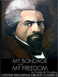 Title: My Bondage and My Freedom, Author: Frederick Douglass