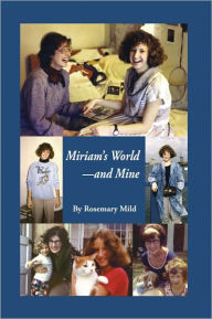 Title: Miriam's World --and Mine, Author: Rosemary Mild