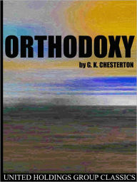 Title: Orthodoxy, Author: G. K. Chesterton