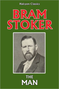 Title: The Man by Bram Stoker, Author: Bram Stoker