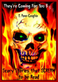 Title: Scary Stories that Scream to be Read 6, Author: O. Penn-Coughin