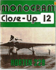 Title: The Horten 229-A Monogram Close-up Book, Author: David Myhra PhD