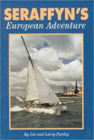 Title: Seraffyn's European Adventure, Author: Lin Pardey