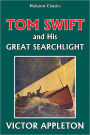 Tom Swift and His Great Searchlight [Tom Swift #15]
