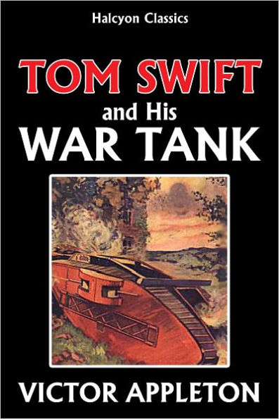 Tom Swift and His War Tank [Tom Swift #21]