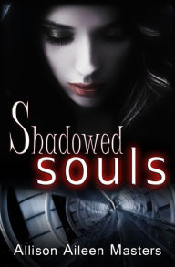 Title: Shadowed Souls, Author: A Masters