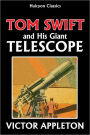 Tom Swift and His Giant Telescope [Tom Swift #39]