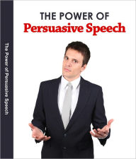 Title: The Power of Persuasive Speech, Author: Rethink Speech Group