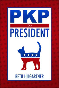 Title: PKP For President, Author: Beth Hilgartner