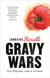Title: Gravy Wars: South Philly Foods, Feuds & Attytudes, Author: Lorraine Ranalli