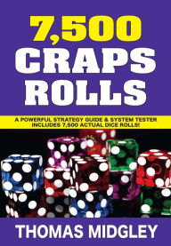 Title: 7500 Craps Rolls, Author: Thomas Midgley