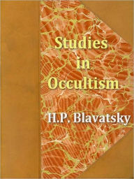 Title: Studies in Occultism, Author: H. P. Blavatsky