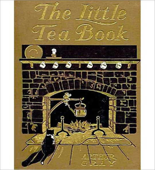 The Little Tea Book: A Cooking/History Classic By Arthur Gray!