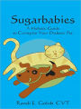 Sugarbabies - A Holistic Guide to Caring for Your Diabetic Pet