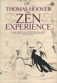 Title: Zen Experience: The best history of Zen ever written! A Classic By Thomas Hoover!, Author: Thomas Hoover