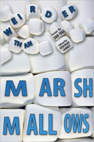 Title: Weirder Than Marshmallows, Author: Dan Fogg