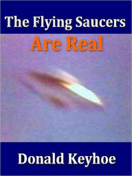 Title: The Flying Saucers Are Real, Author: Donald Keyhoe