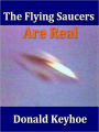 The Flying Saucers Are Real