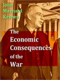 Title: The Economic Consequences of the Peace, Author: John Maynard Keynes